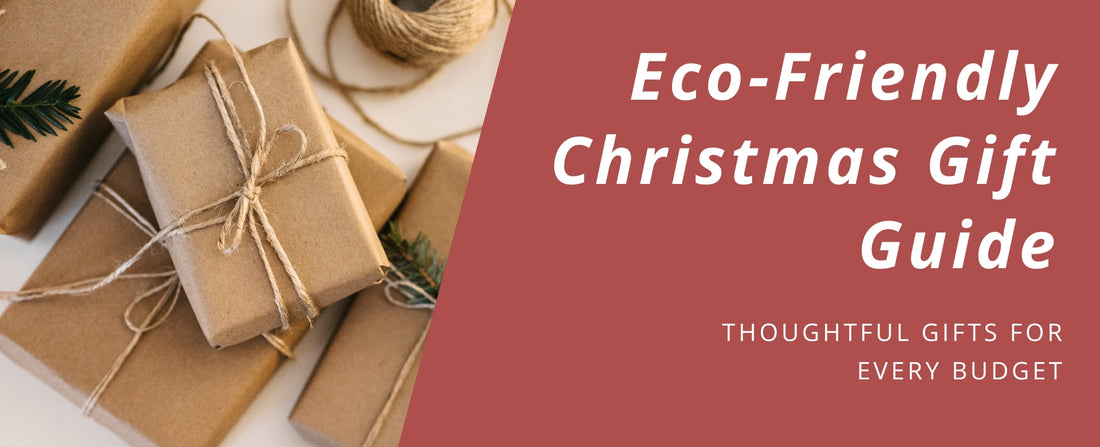 Eco-Friendly Christmas Gift Guide: Thoughtful Gifts for Every Budget